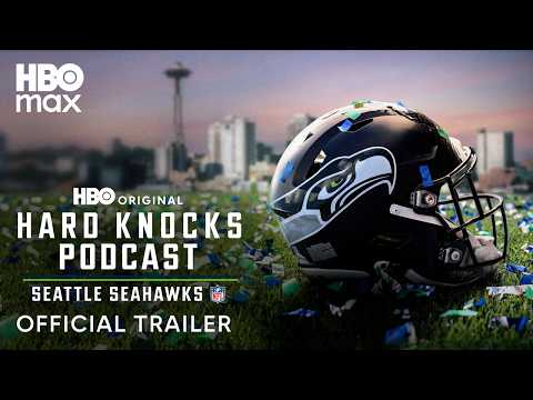 The Official Hard Knocks Podcast: Training Camp with Seattle Seahawks | Official Trailer - Thumbnail