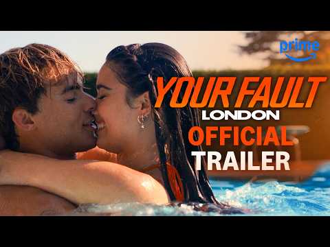 Your Fault: London - Official Trailer | Prime Video - Thumbnail