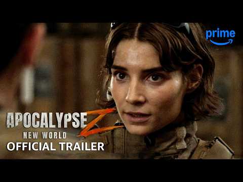 Apocalypse Z: New World - Official Trailer | Prime Video - Thumbnail